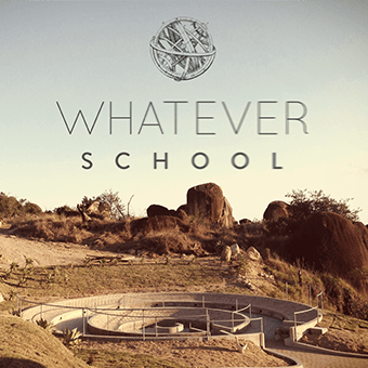 Whatever School